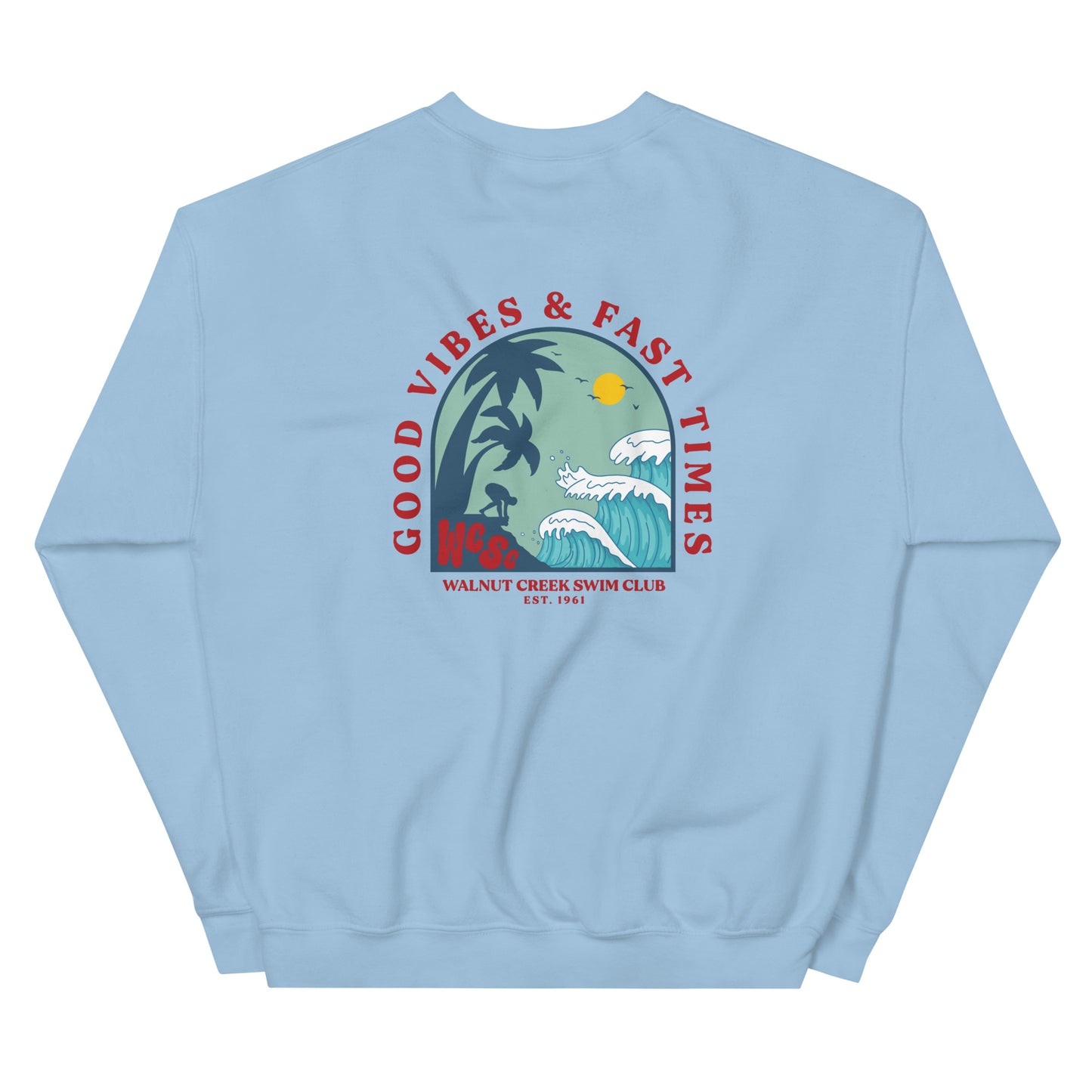Good Vibes & Fast Times | Unisex Sweatshirt