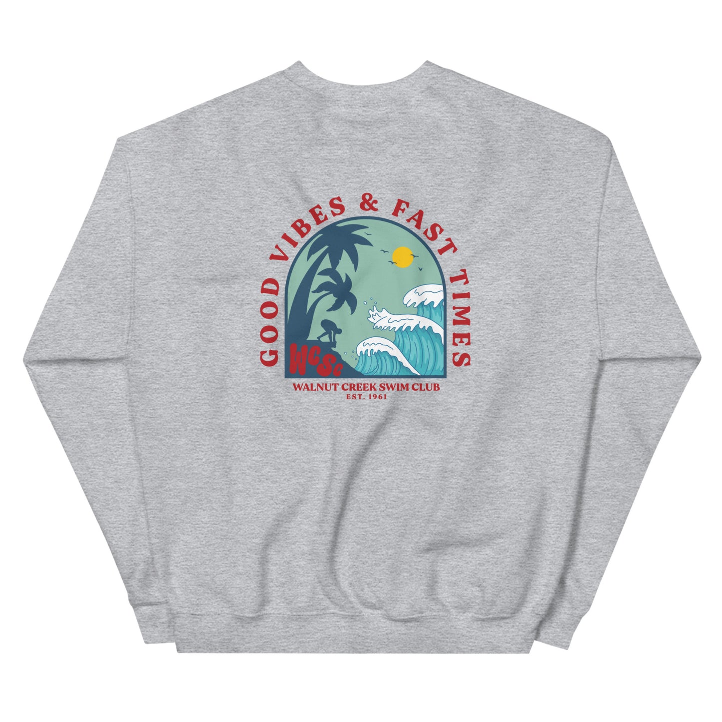 Good Vibes & Fast Times | Unisex Sweatshirt